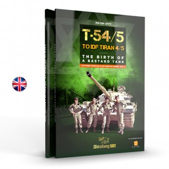 AK Interactive ABT607 T54/5 TO IDF TIRAN 4/5 THE BIRD OF A BASTARD TANK (English)
