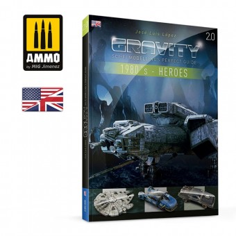 AMMO A.MIG-6095 GRAVITY 2.0 - Sci-Fi Modelling's Perfect Guide - 1980's Part 1: Heroes (English)