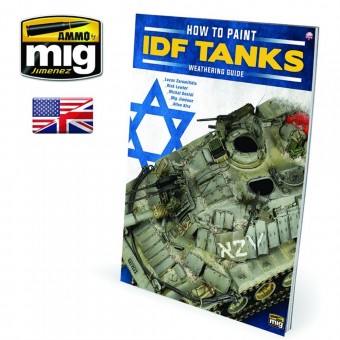 AMMO A.MIG-6128 THE WEATHERING SPECIAL - How to Paint IDF Tanks. Weathering Guide (English)
