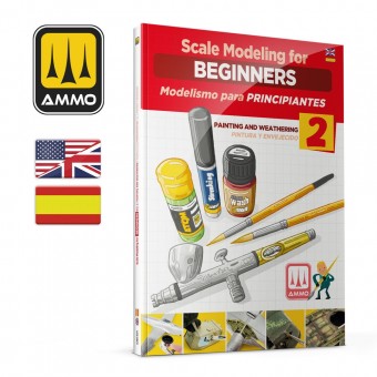 AMMO A.MIG-6301 Scale Modeling for Beginners Vol. 2: Paint & Weathering - BILINGUAL BOOK