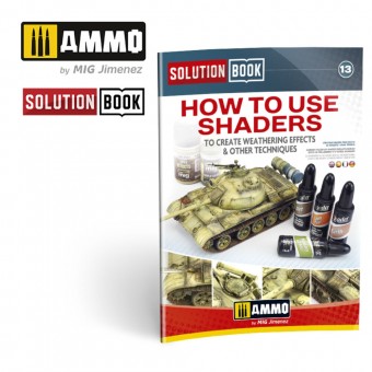 AMMO A.MIG-6524 SOLUTION BOOK 13 - How to Use Shaders (English Castellano Francais Deutsch)