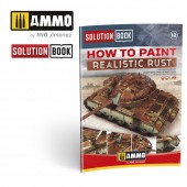 AMMO A.MIG-6519 SOLUTION BOOK 12 - How to Paint Realistic Rust (English, Castellano, Francais, Deutsch)