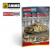 AMMO A.MIG-6527 SOLUTION BOOK 21 - How to Paint WWII German Mid-War Vehicles - MULTILINGUAL BOOK