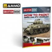 AMMO A.MIG-6528 SOLUTION BOOK 22 - How to Paint WWII ETO vehicles - MULTILINGUAL BOOK